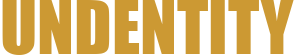 Undentity